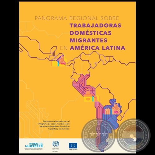 PANORAMA REGIONAL SOBRE TRABAJADORAS DOMÉSTICAS MIGRANTES EN AMÉRICA LATINA - Autoría: MYRIAN GONZÁLEZ - Año 2016